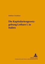 Die Kapitulariengesetzgebung Lothars I. in Italien
