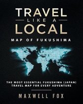 Travel Like a Local - Map of Fukushima