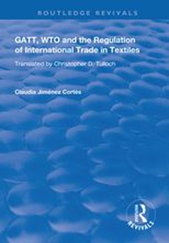 Routledge Revivals - GATT, WTO and the Regulation of Interna ... - cover