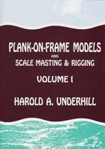 Plank-on-frame Models and Scale Masting and Rigging