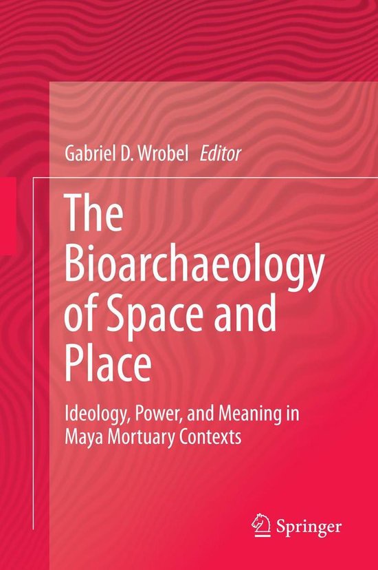 Social Sciences (R0) - The Bioarchaeology of Space and Place - cover