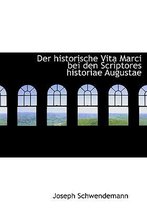 Der Historische Vita Marci Bei Den Scriptores Historiae Augustae