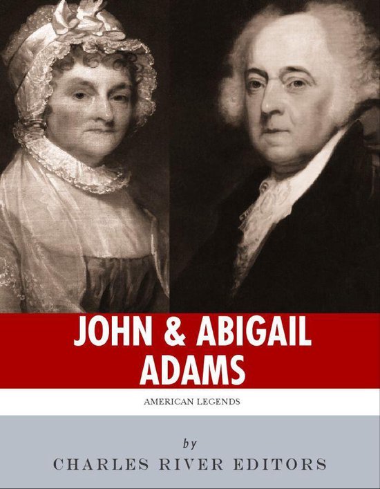 John & Abigail Adams: America's First Political Couple - cover