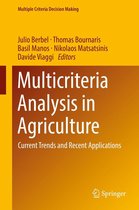 Multiple Criteria Decision Making - Multicriteria Analysis in Agriculture