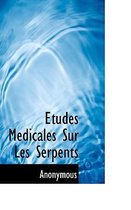 Etudes Medicales Sur Les Serpents