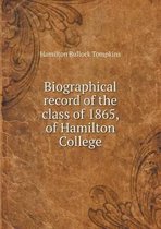 Biographical Record of the Class of 1865, of Hamilton College