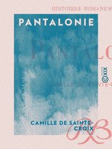 Pantalonie - Histoires romanesques