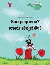 Sou pequena? ನಾನು ಚಿಕ್ಕವಳೇ?: Brazilian Portuguese-Kannada