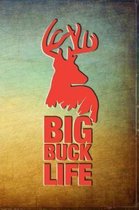Big Buck Life