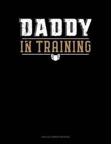 Daddy in Training