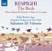 Kyler Brown, Chamber Orchestra Of New York, Salvatore Di Vittorio - Respighi: The Birds (CD)