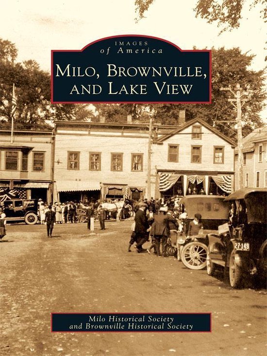Images of America - Milo, Brownville, and Lake View - cover