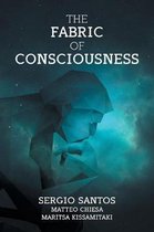The Fabric of Consciousness