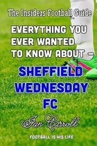 Everything You Ever Wanted to Know about - Sheffield Wednesday FC
