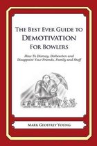 The Best Ever Guide to Demotivation for Bowlers