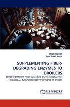 Supplementing Fiber-Degrading Enzymes to Broilers
