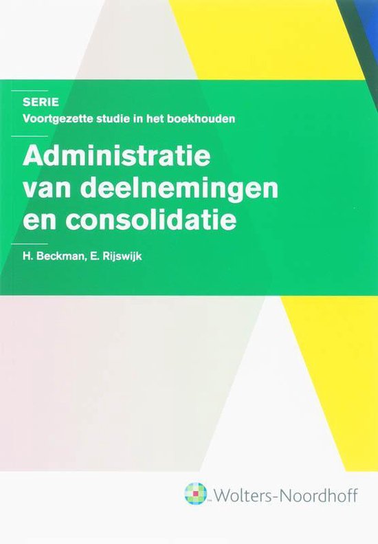 Cover van het boek 'Administratie van deelnemingen en consolidatie / druk 1' van E. Rijswijk en H. Beckman