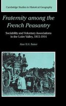 Cambridge Studies in Historical GeographySeries Number 28- Fraternity among the French Peasantry