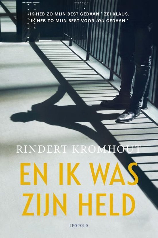 En ik was zijn held - Rindert Kromhout | Northernlights300.org