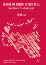 Palgrave Advances in Criminology and Criminal Justice in Asia - Bullying and Violence in South Korea