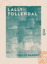 Lally-Tollendal - La fin d'un empire français aux Indes sous Louis XV
