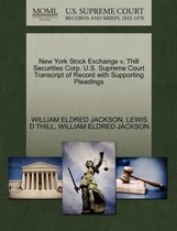 New York Stock Exchange V. Thill Securities Corp. U.S. Supreme Court Transcript of Record with Supporting Pleadings
