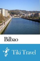 Bilbao (Spain) Travel Guide - Tiki Travel