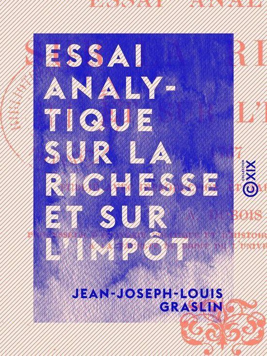 Essai analytique sur la richesse et sur l'impôt - cover