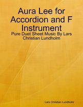 Aura Lee for Accordion and F Instrument - Pure Duet Sheet Music By Lars Christian Lundholm