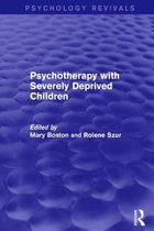 Psychotherapy With Severely Deprived Children