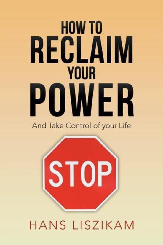 How to Reclaim your Power, Hans Liszikam | 9781469199214 | Boeken | bol