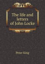 The life and letters of John Locke