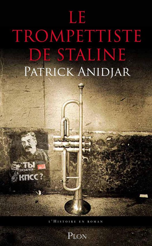 L'histoire en roman - Le trompettiste de Staline