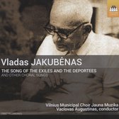 Vaclovas Augustinas & Vilnius Municipal Choir - Vladas jakubėnas; The song of The exiles and The deportees and other choral songs (CD)