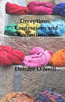 Deceptions,Confessions and Reconciliations