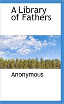 A Library of Fathers