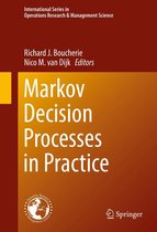 International Series in Operations Research & Management Science 248 - Markov Decision Processes in Practice