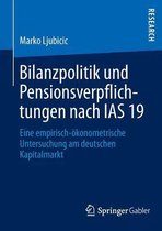 Bilanzpolitik und Pensionsverpflichtungen nach IAS 19
