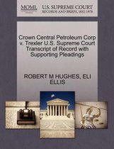 Crown Central Petroleum Corp V. Trexler U.S. Supreme Court Transcript of Record with Supporting Pleadings