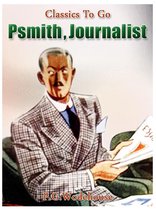 Classics To Go - Psmith, Journalist