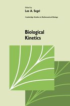 Cambridge Studies in Mathematical BiologySeries Number 12- Biological Kinetics