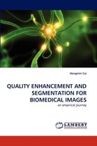 Quality Enhancement and Segmentation for Biomedical Images