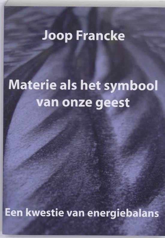 Cover van het boek 'Materie als het symbool voor onze geest'
