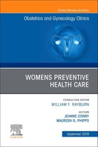 Womens Preventive Health Care, An Issue of OB/GYN Clinics of North America