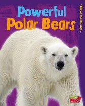Powerful Polar Bears (Walk on the Wild Side)