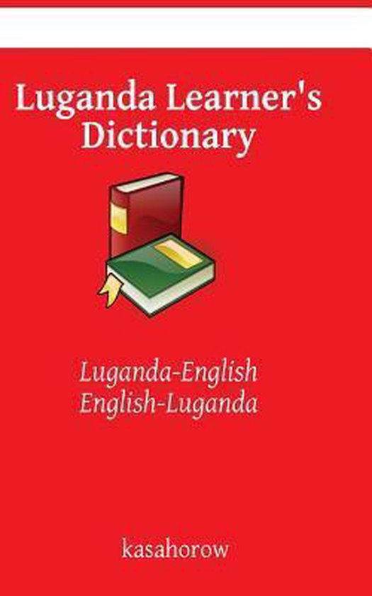 Luganda Learner's Dictionary 9781494824358 Kasahorow Boeken bol