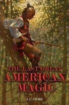 The Last Great American Magic
