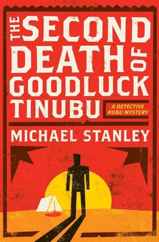 Detective Kubu Series 2 - The Second Death of Goodluck Tinub ... - cover