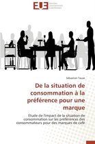 Omn.Univ.Europ.- de la Situation de Consommation � La Pr�f�rence Pour Une Marque