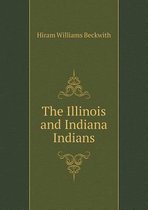 The Illinois and Indiana Indians